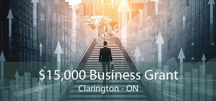 $15,000 Business Grant Clarington - ON