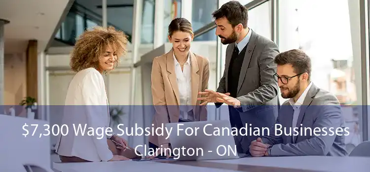 $7,300 Wage Subsidy For Canadian Businesses Clarington - ON