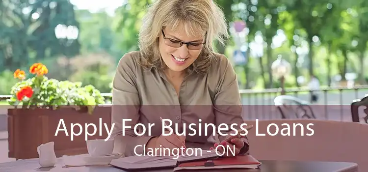Apply For Business Loans Clarington - ON