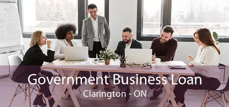 Government Business Loan Clarington - ON
